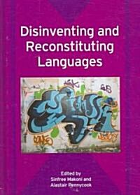 Disinventing And Reconstituting Languages (Hardcover)