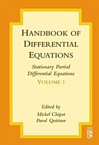 Handbook of Differential Equations: Stationary Partial Differential Equations: Volume 3 (Hardcover)