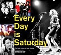 Every Day Is Saturday (Paperback)