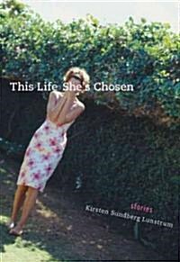 This Life Shes Chosen (Paperback, Reprint)