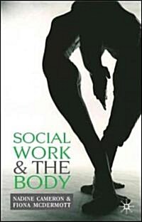 Social Work And the Body (Paperback)