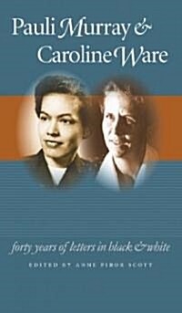 Pauli Murray And Caroline Ware (Hardcover)