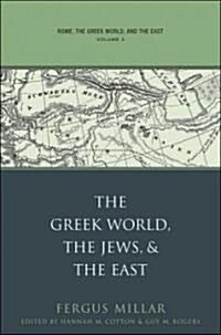 Rome, the Greek World, and the East: Volume 3: The Greek World, the Jews, and the East (Paperback)