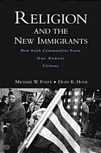[중고] Religion and the New Immigrants: How Faith Communities Form Our Newest Citizens (Hardcover)