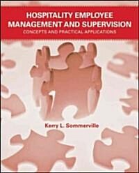 Hospitality Employee Management and Supervision: Concepts and Practical Applications (Paperback)