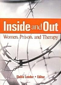 Inside and Out: Women, Prison, and Therapy (Paperback)