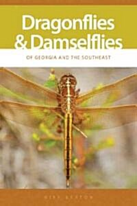 Dragonflies and Damselflies of Georgia and the Southeast (Paperback)