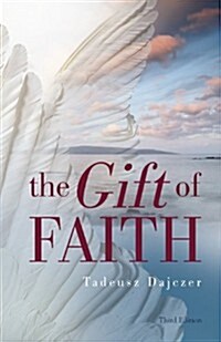 The Gift of Faith, Third Edition (Paperback)