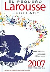 El Pequeno Larousse Ilustrado 2007 (Hardcover)