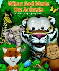 When God made the animals(A)fun googly eyes book 표지이미지