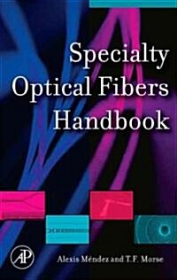 Specialty Optical Fibers Handbook (Hardcover)
