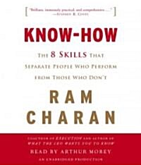 Know-How: The 8 Skills That Separate People Who Perform from Those Who Dont (Audio CD)