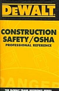 Dewalt Construction Safety/OSHA Professional Reference (Paperback)