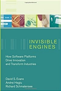 Invisible Engines: How Software Platforms Drive Innovation and Transform Industries (Hardcover)