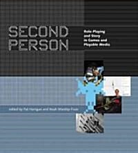 Second Person: Role-Playing and Story in Games and Playable Media (Hardcover)