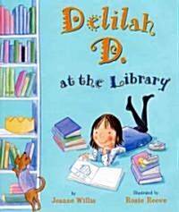 Delilah D. at the Library (School & Library)