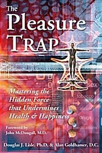 The Pleasure Trap (Paperback)