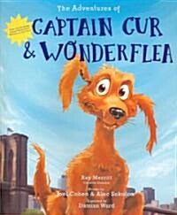 The Adventures of Captain Cur & Wonder Flea (Hardcover)