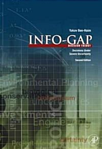 Info-Gap Decision Theory: Decisions Under Severe Uncertainty (Hardcover, 2)
