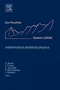 Mathematical Statistical Physics : Lecture Notes of the Les Houches Summer School 2005 (Hardcover, 70 ed)