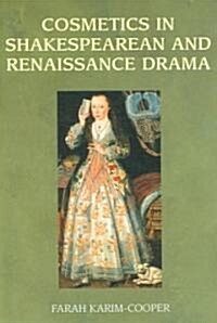 Cosmetics in Shakespearean and Renaissance Drama (Hardcover)