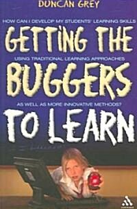 Getting the Buggers to Learn (Paperback)