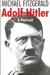 Adolf Hitler : A Portrait (Hardcover)