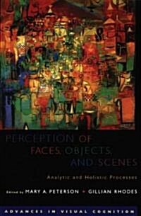 Perception of Faces, Objects, and Scenes: Analytic and Holistic Processes (Paperback)