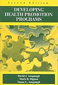 Developing Health Promotion Programs (Paperback, 2nd)