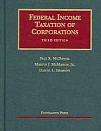 McDaniel, McMahon, Simmons Federal Income Taxation of Corporations, 3D (Hardcover, 3, Revised)
