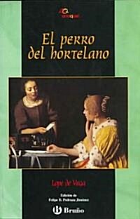 El Perro Del Hortelano/ The Dog in the Manger (Paperback)