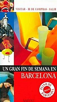 Un gran fin de semanas en Barcelona / A Great Weekend in Barcelona (Paperback, Map, Translation)