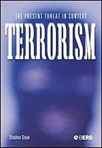 Terrorism: The Present Threat in Context (Paperback)