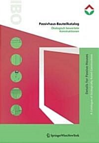 Passivhaus-Bauteilkatalog / Details for Passive Houses (Hardcover, Bilingual)