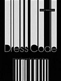 Dress Code: Interior Design for Fashion Shops (Hardcover)