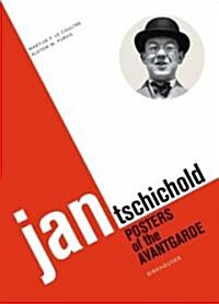 Jan Tschichold: Posters of the Avantgarde (Paperback)