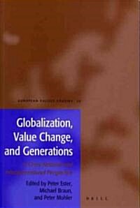 Globalization, Value Change, and Generations: A Cross-National and Intergenerational Perspective (Paperback)