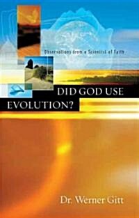 Did God Use Evolution?: Observations from a Scientist of Faith (Paperback)