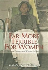 Far More Terrible for Women: Personal Accounts of Women in Slavery (Paperback)