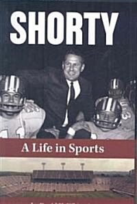 Shorty: A Life in Sports (Hardcover)