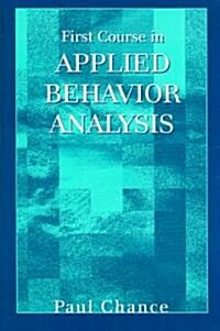 First Course in Applied Behavior Analysis (Paperback)