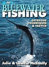 Bluewater Fishing: Offshore Techniques & Tactics (Paperback, Revised)