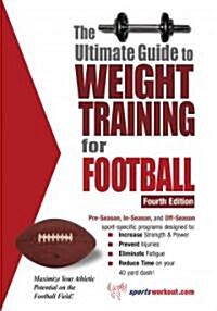 The Ultimate Guide to Weight Training for Football (Paperback, 4)