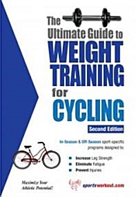 The Ultimate Guide to Weight Training for Cycling (Paperback, 2)