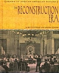 The Reconstruction Era (Library Binding)
