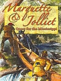 Marquette and Jolliet: Quest for the Mississippi (Paperback)