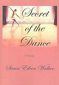 Secret of the Dance (Paperback)