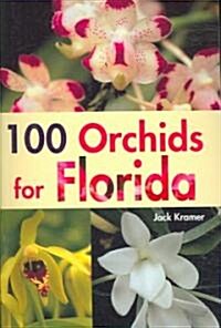 100 Orchids for Florida (Paperback)