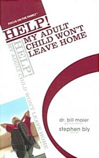 Help! My Adult Child Wont Leave Home (Paperback)