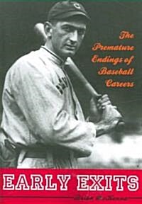 Early Exits: The Premature Endings of Baseball Careers (Paperback)